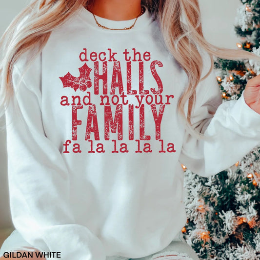 Deck the Halls and Not Your Family - Christmas Must Have